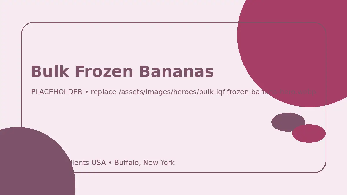 Bulk Frozen Bananas hero image placeholder