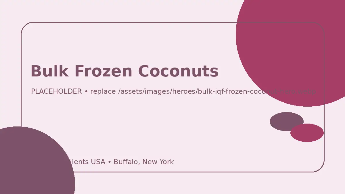 Bulk Frozen Coconuts hero image placeholder