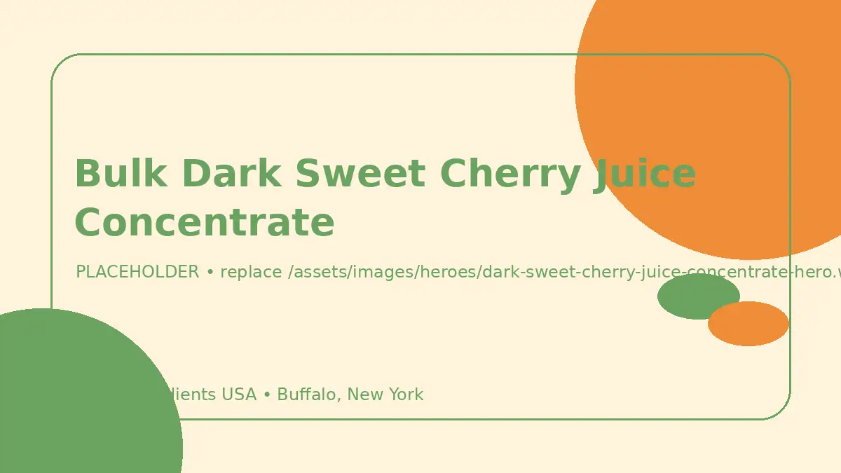 Bulk Dark Sweet Cherry Juice Concentrate hero image placeholder