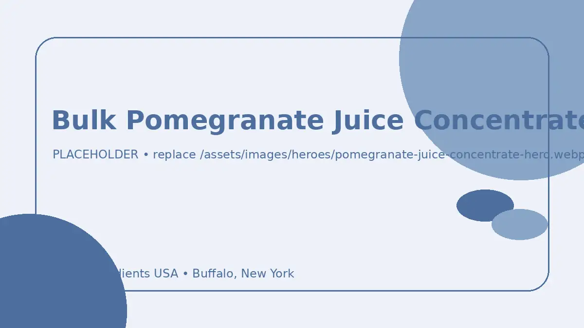 Bulk Pomegranate Juice Concentrate hero image placeholder