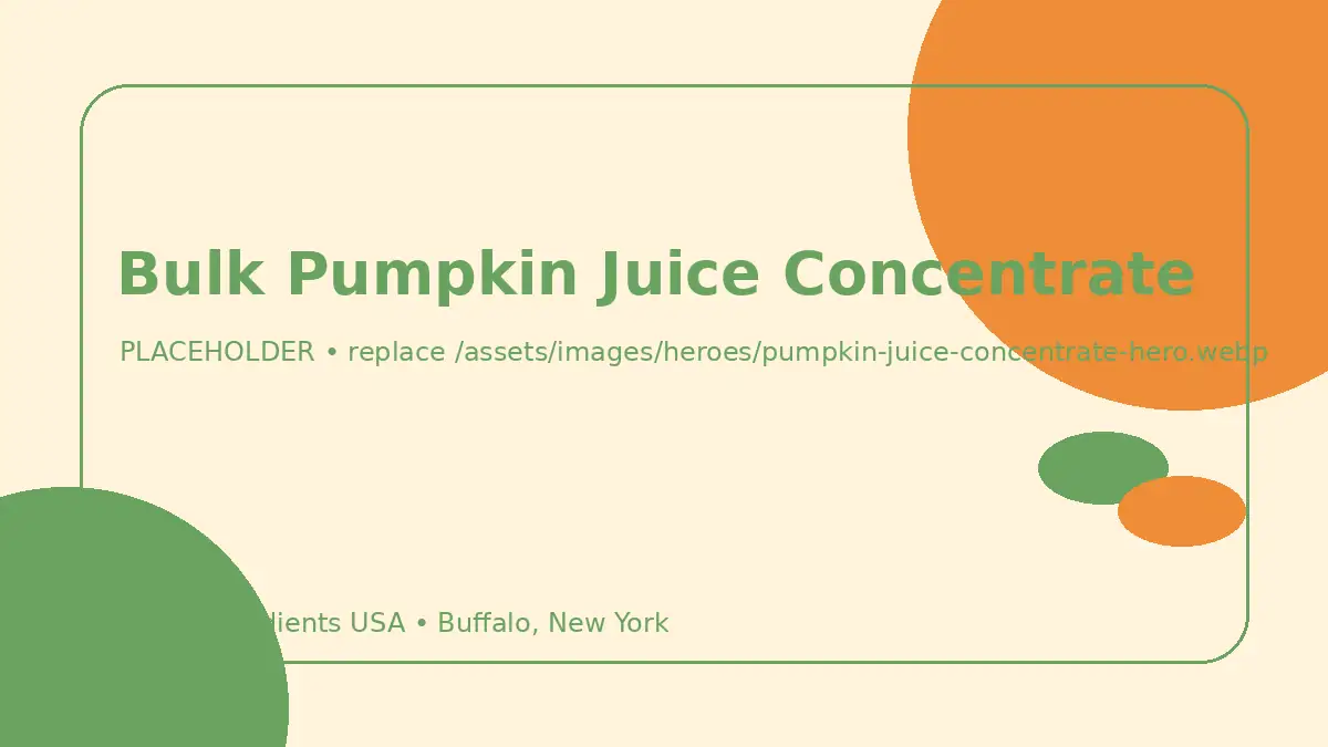 Bulk Pumpkin Juice Concentrate hero image placeholder